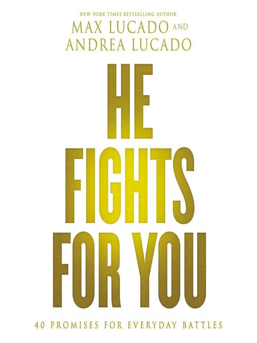 Title details for He Fights for You by Max Lucado - Wait list